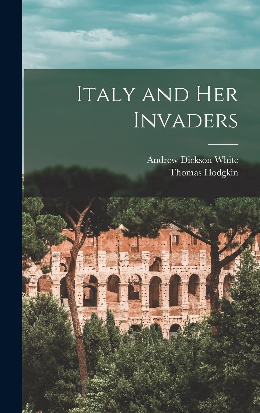 Italy and Her Invaders