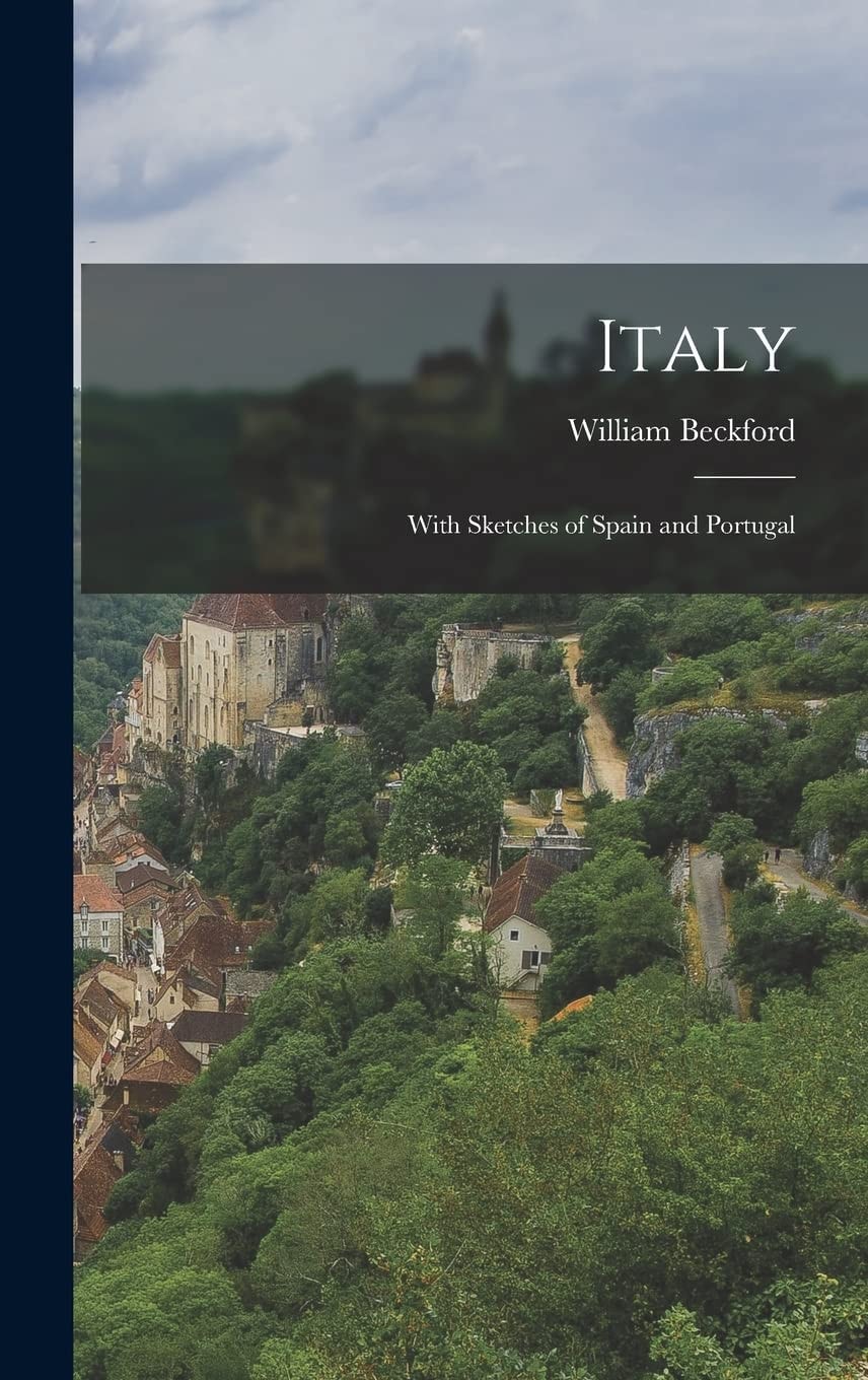Italy with Sketches of Spain and Portugal