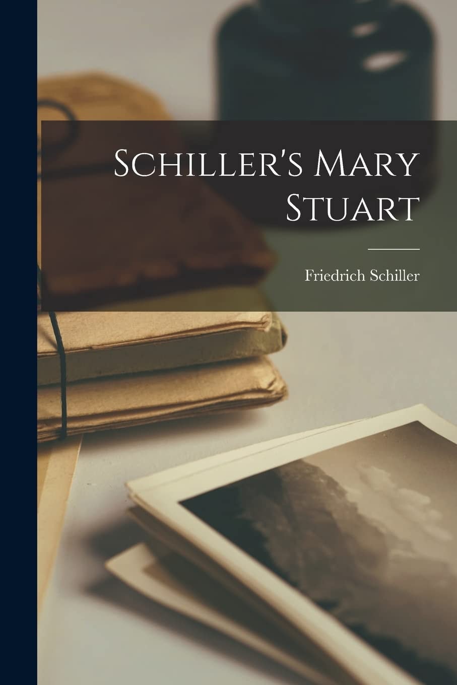 Schiller's Mary Stuart