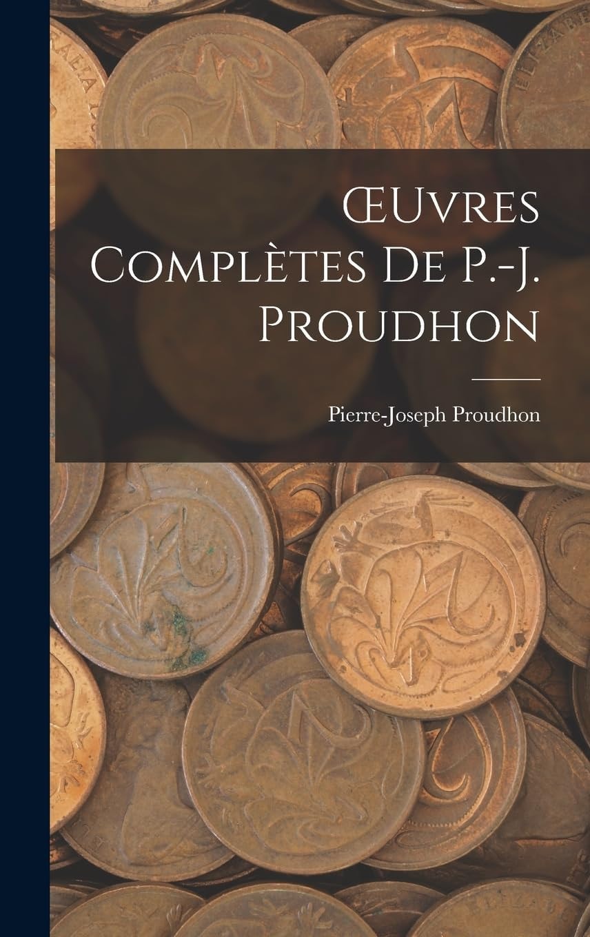 OEuvres Complètes De P.-J. Proudhon