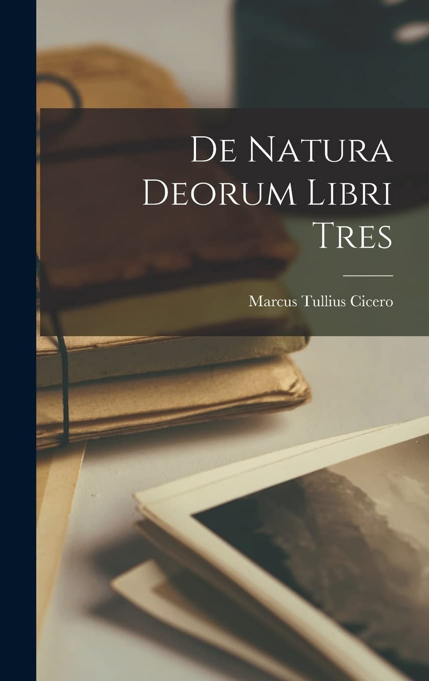 De Natura Deorum Libri Tres