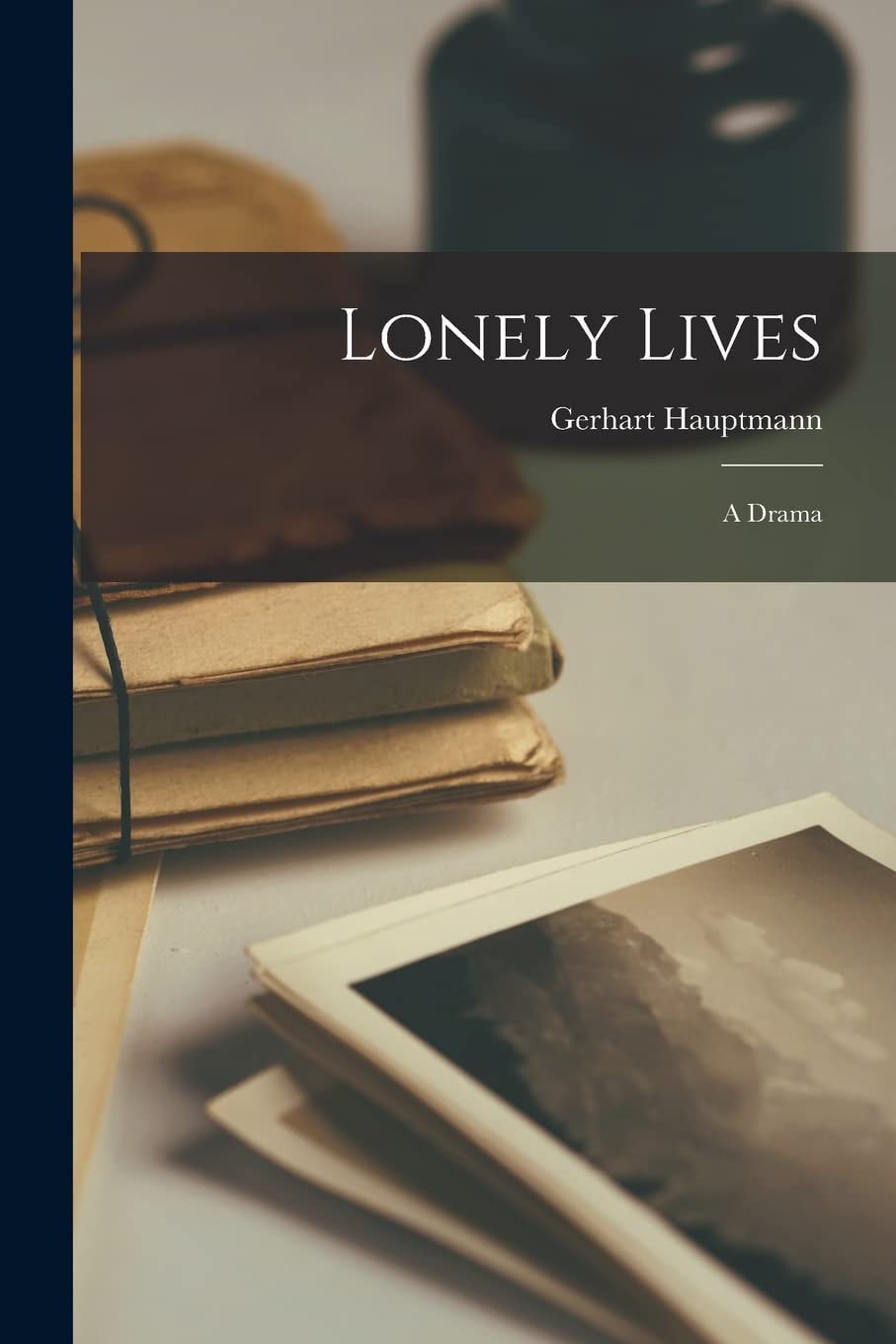 Lonely Lives A Drama