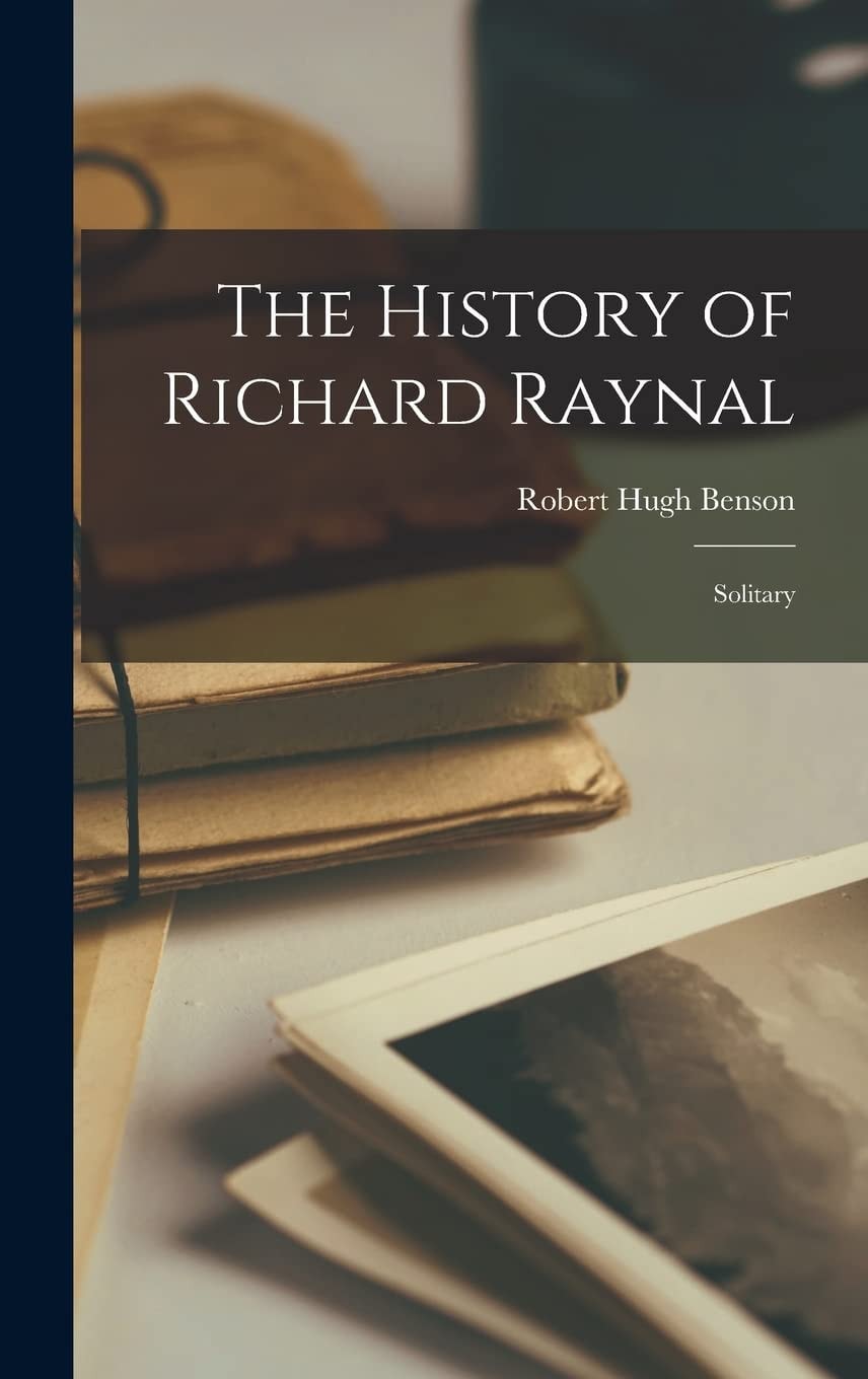 The History of Richard Raynal, Solitary