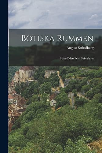 Bötiska Rummen Släkt-Öden Från Sekelslutet