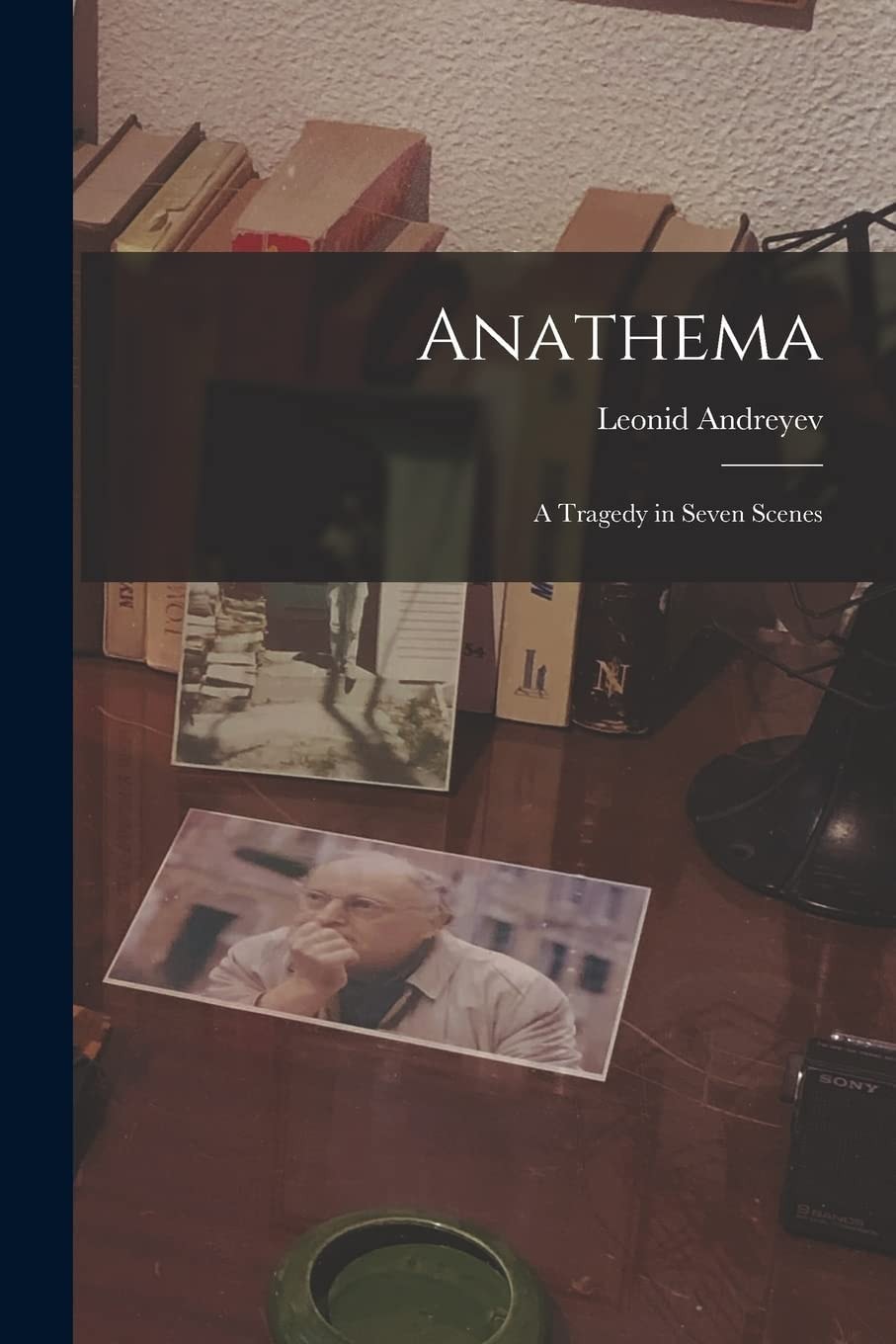 Anathema A Tragedy in Seven Scenes