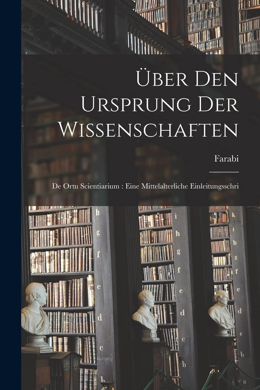 Über den Ursprung der Wissenschaften: De ortu scientiarium : eine mittelalterliche Einleitungsschri