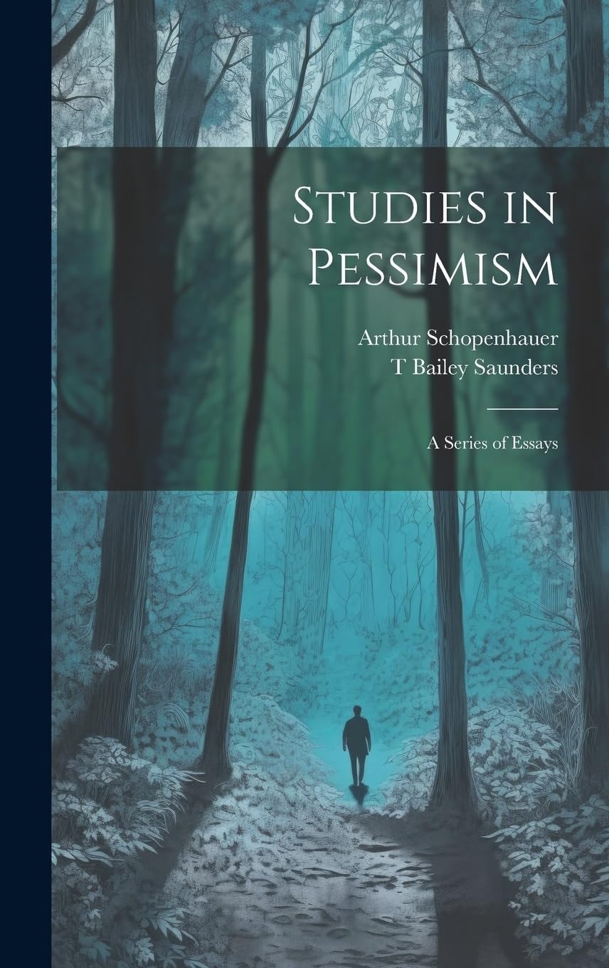Studies in Pessimism A Series of Essays