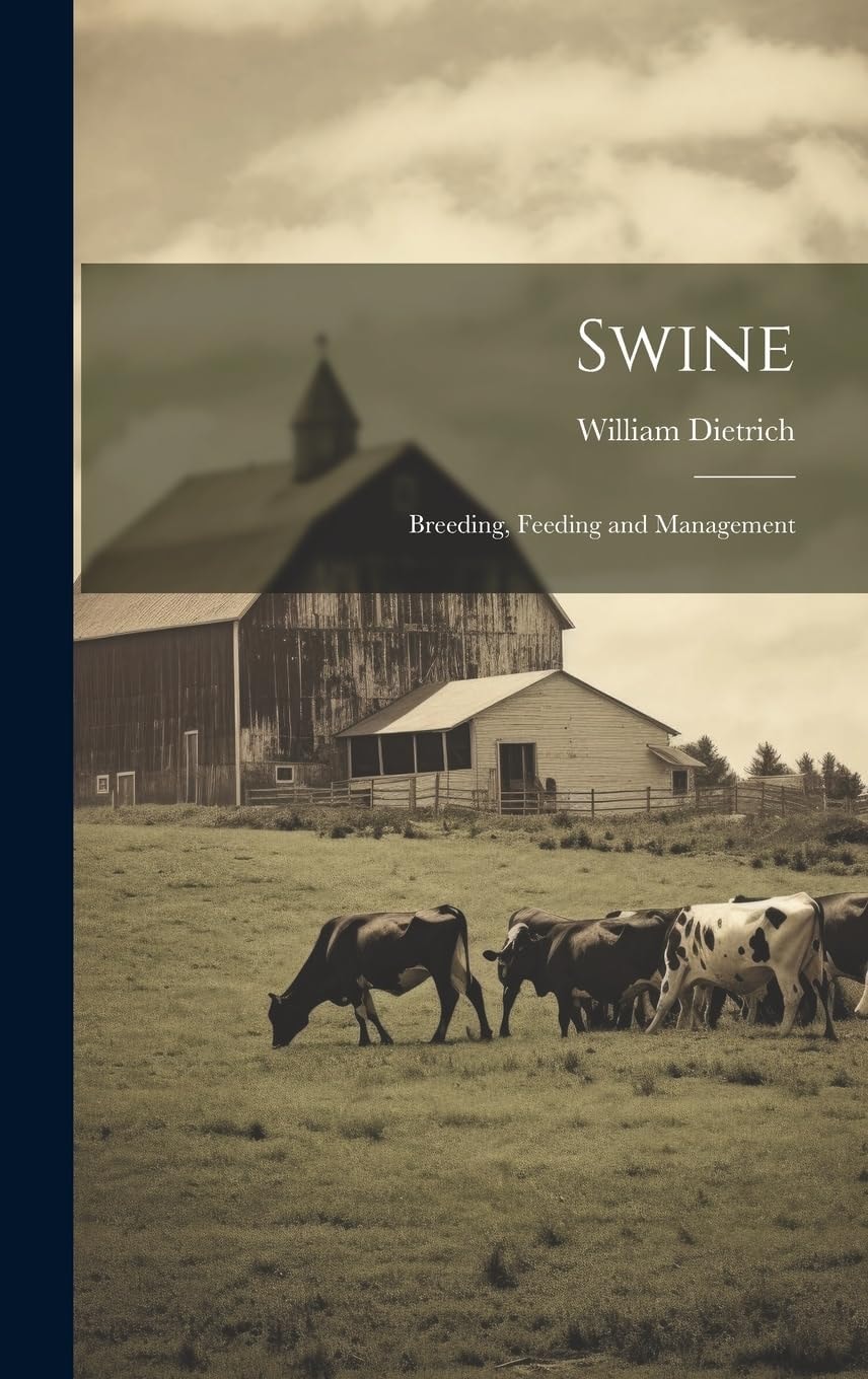 Swine Breeding, Feeding and Management
