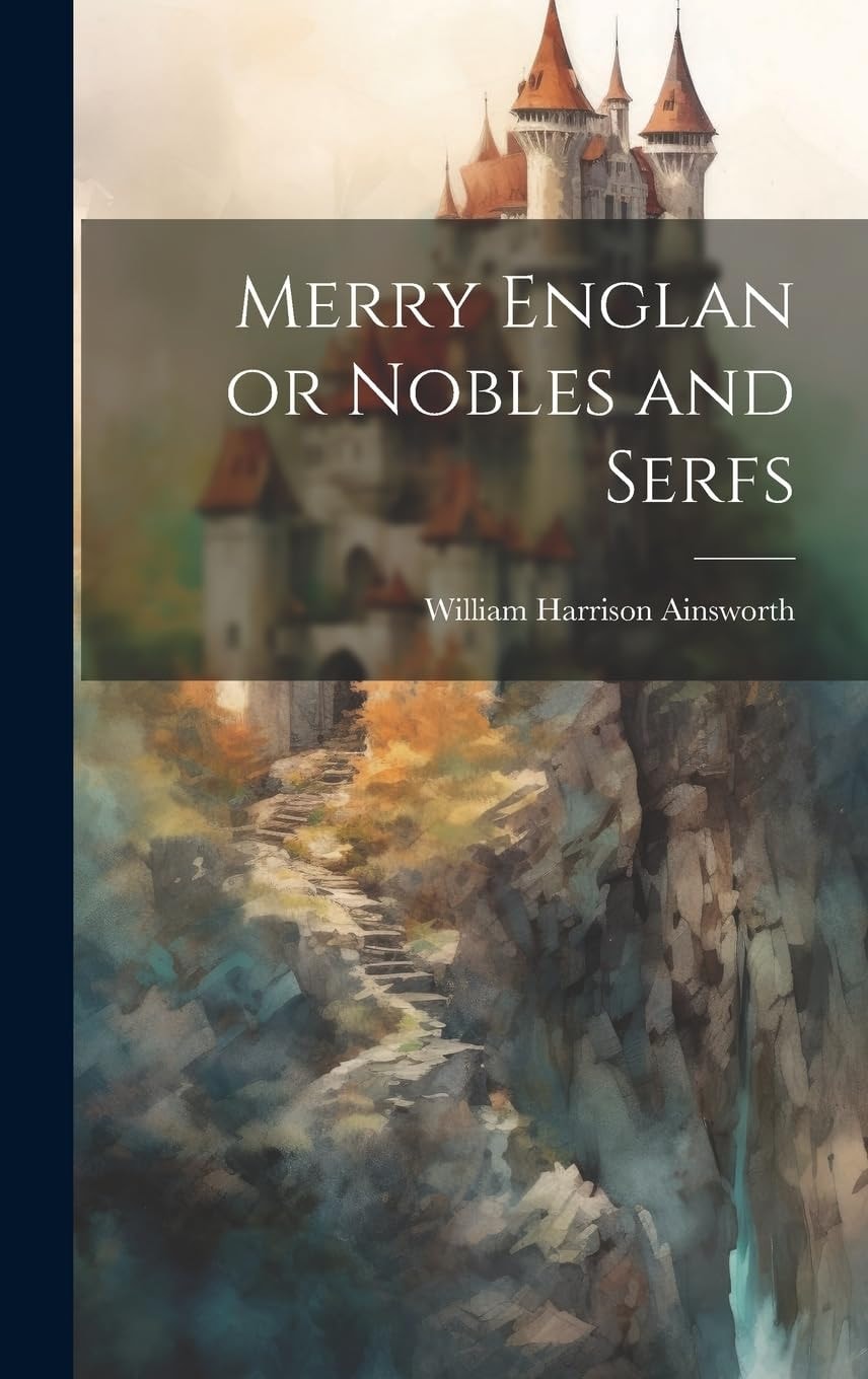 Merry Englan Or Nobles and Serfs
