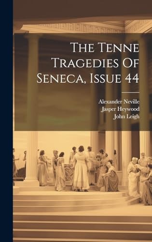 The Tenne Tragedies Of Seneca, Issue 44