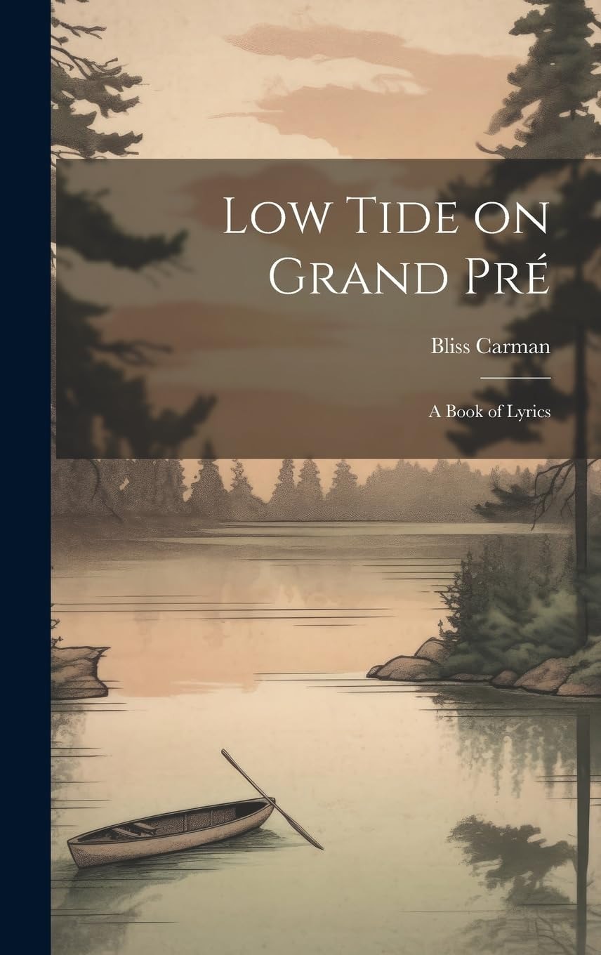 Low Tide on Grand Pré A Book of Lyrics
