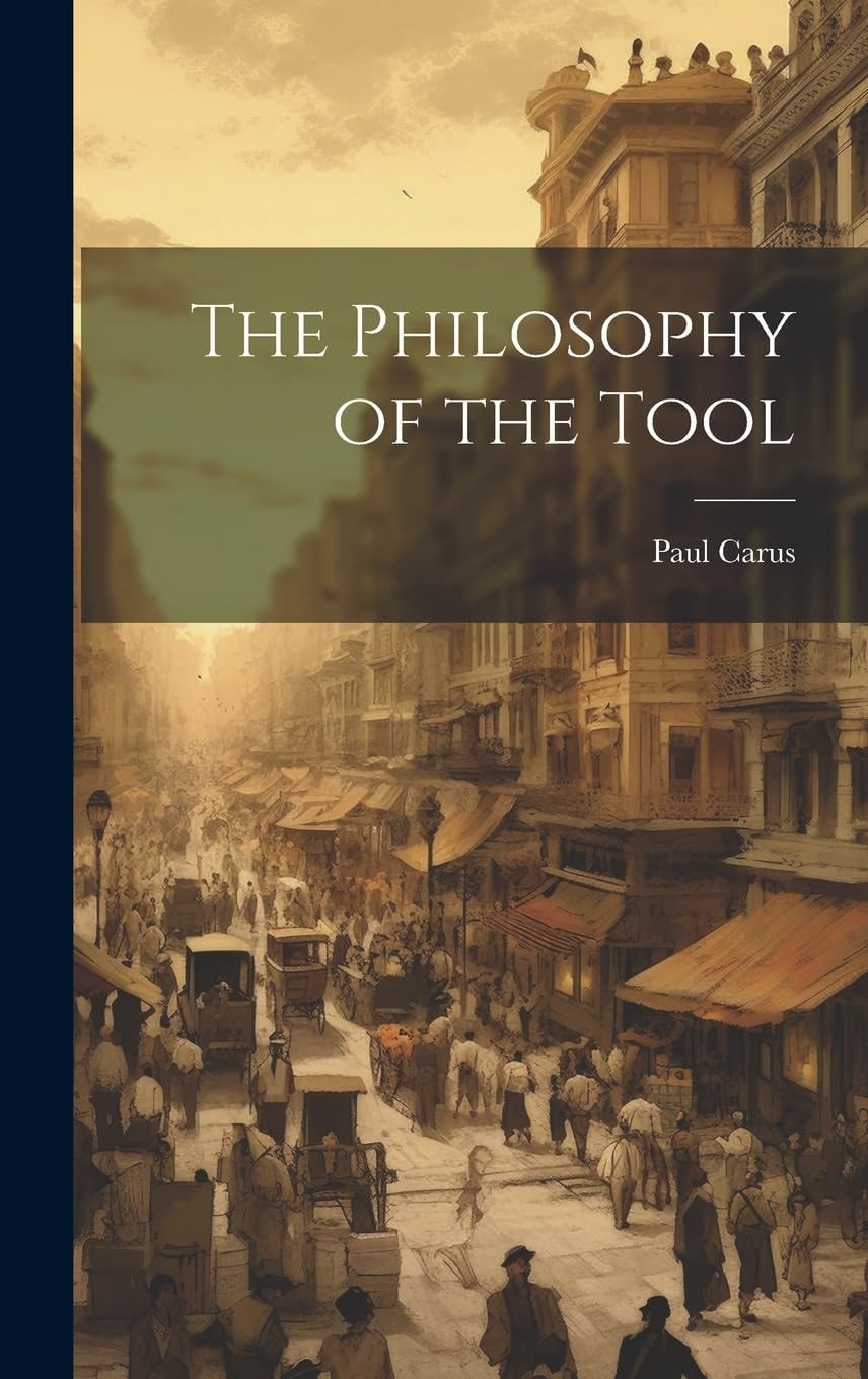 The Philosophy of the Tool