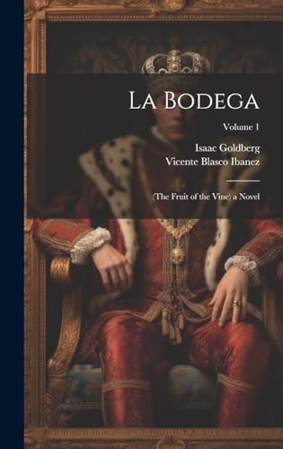La Bodega (The Fruit of the Vine) a Novel; Volume 1