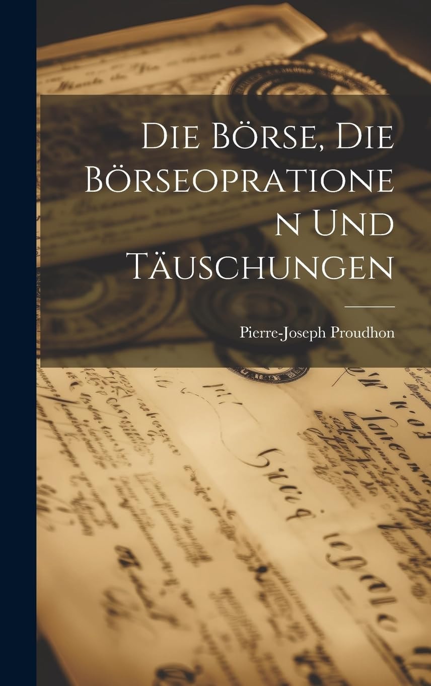 Die Börse, die Börseoprationen und Täuschungen