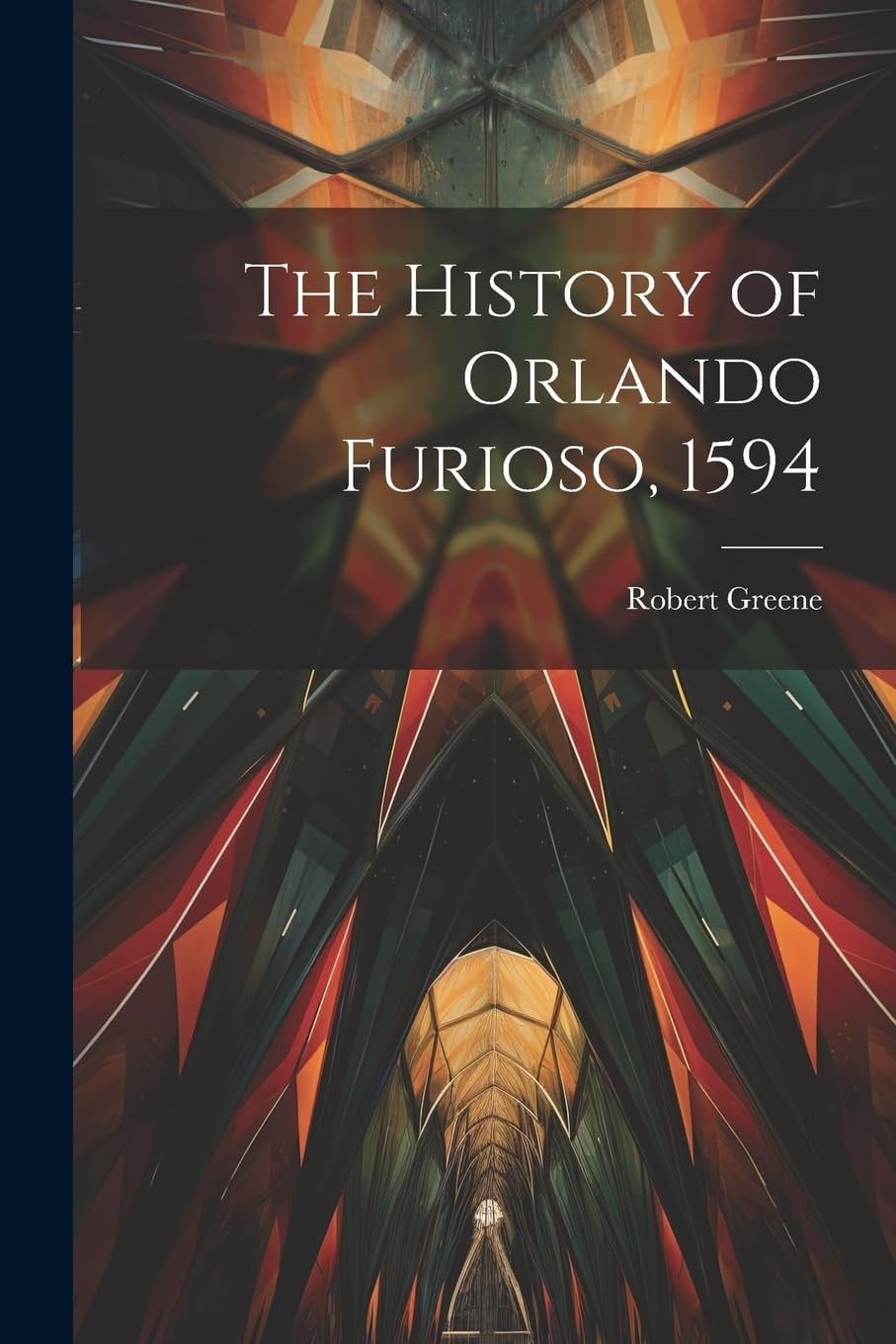 The History of Orlando Furioso, 1594