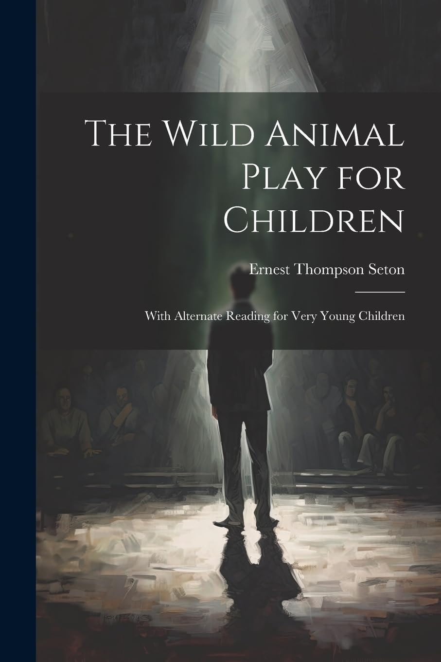 The Wild Animal Play for Children With Alternate Reading for Very Young Children