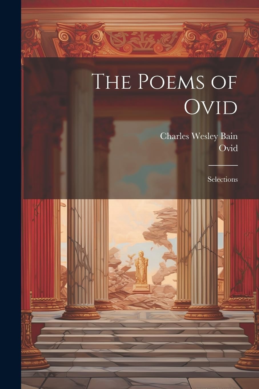 The Poems of Ovid Selections