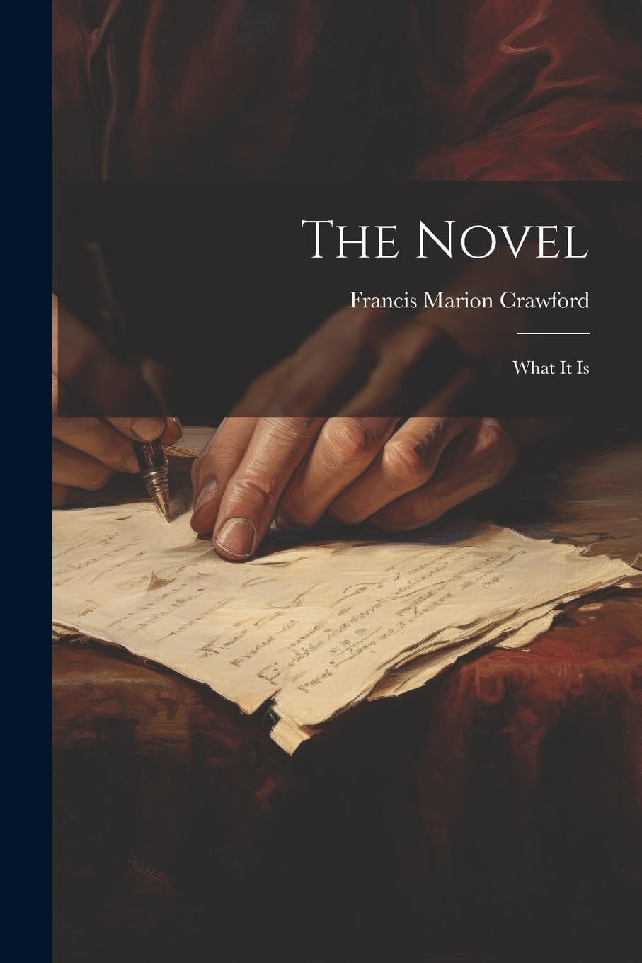 The Novel What It Is