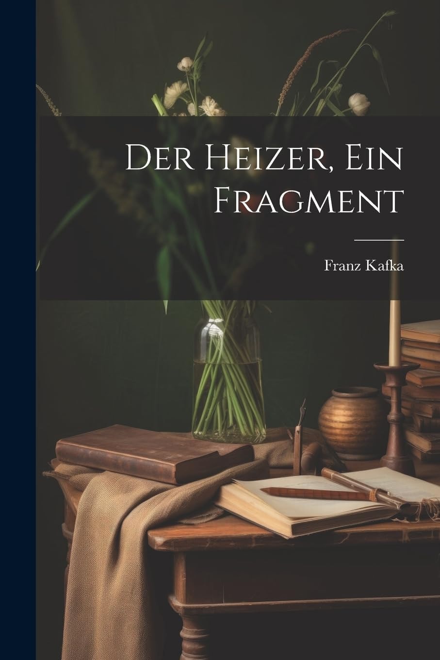 Der Heizer Ein Fragment