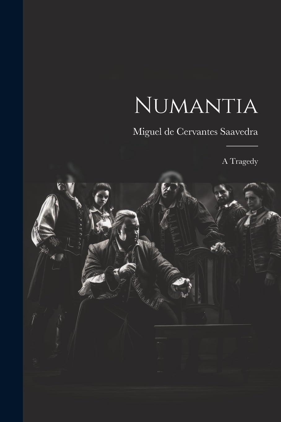 Numantia A Tragedy