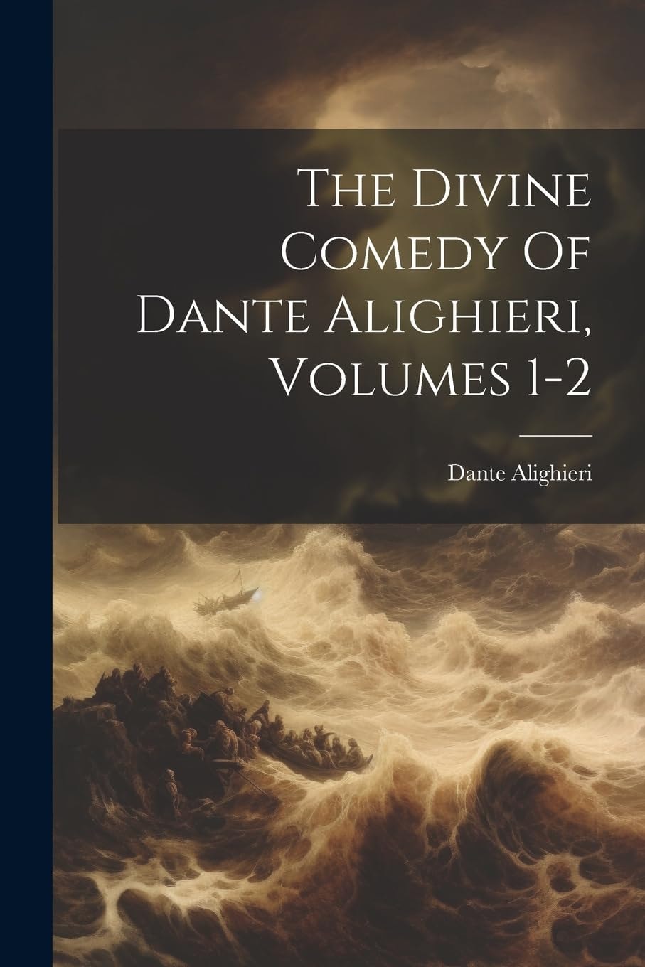 The Divine Comedy of Dante Alighieri, Volumes 1-3