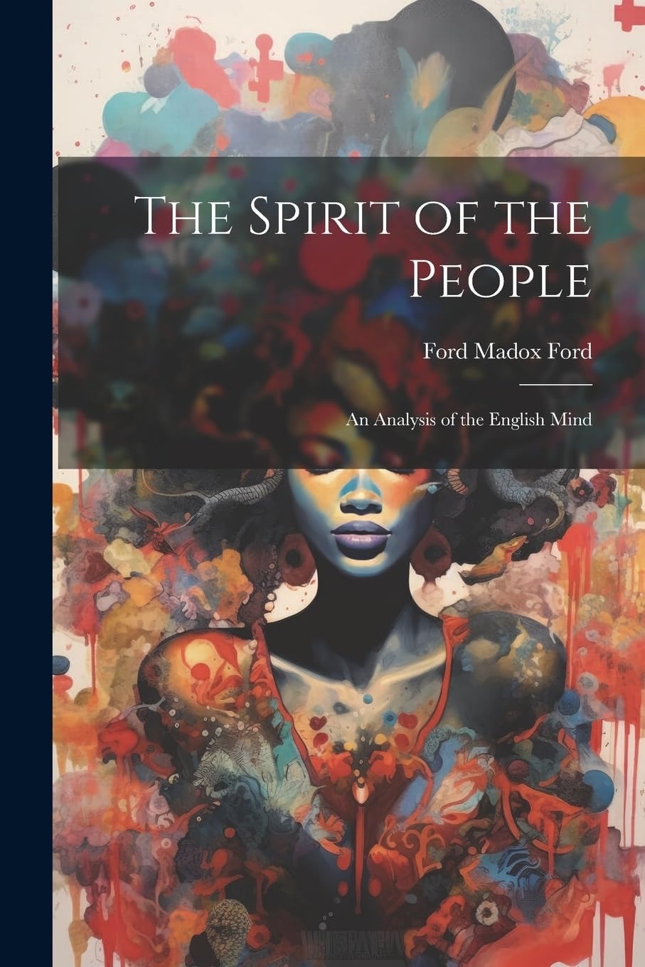 The Spirit of the People An Analysis of the English Mind