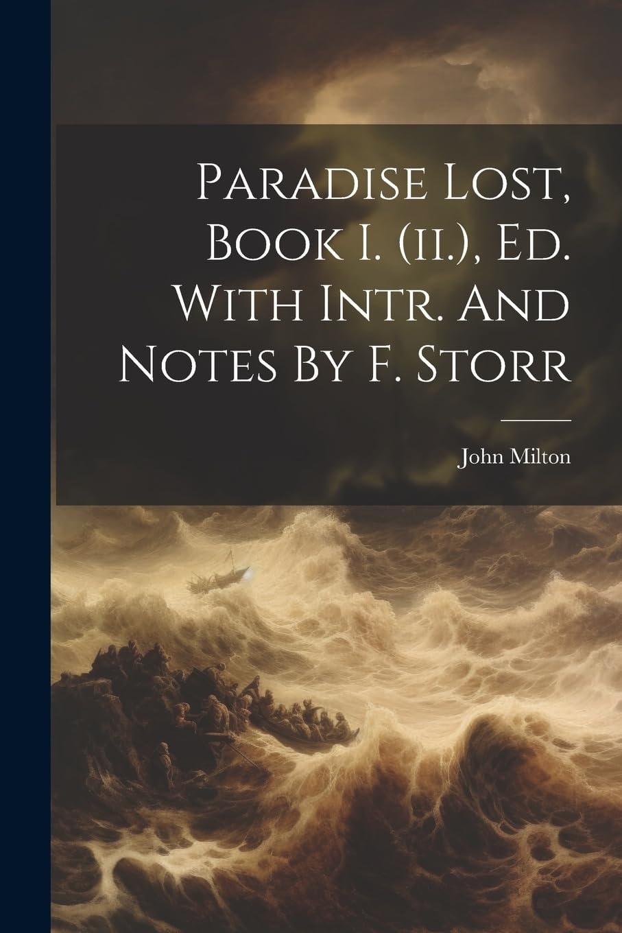 Paradise Lost, Book I., Ed. With Intr. and Notes by F. Storr
