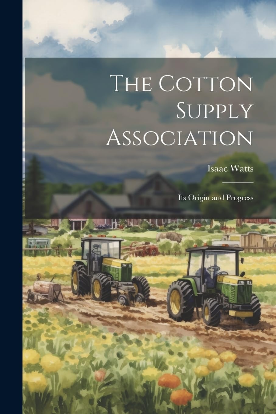 The Cotton Supply Association Its Origin and Progress