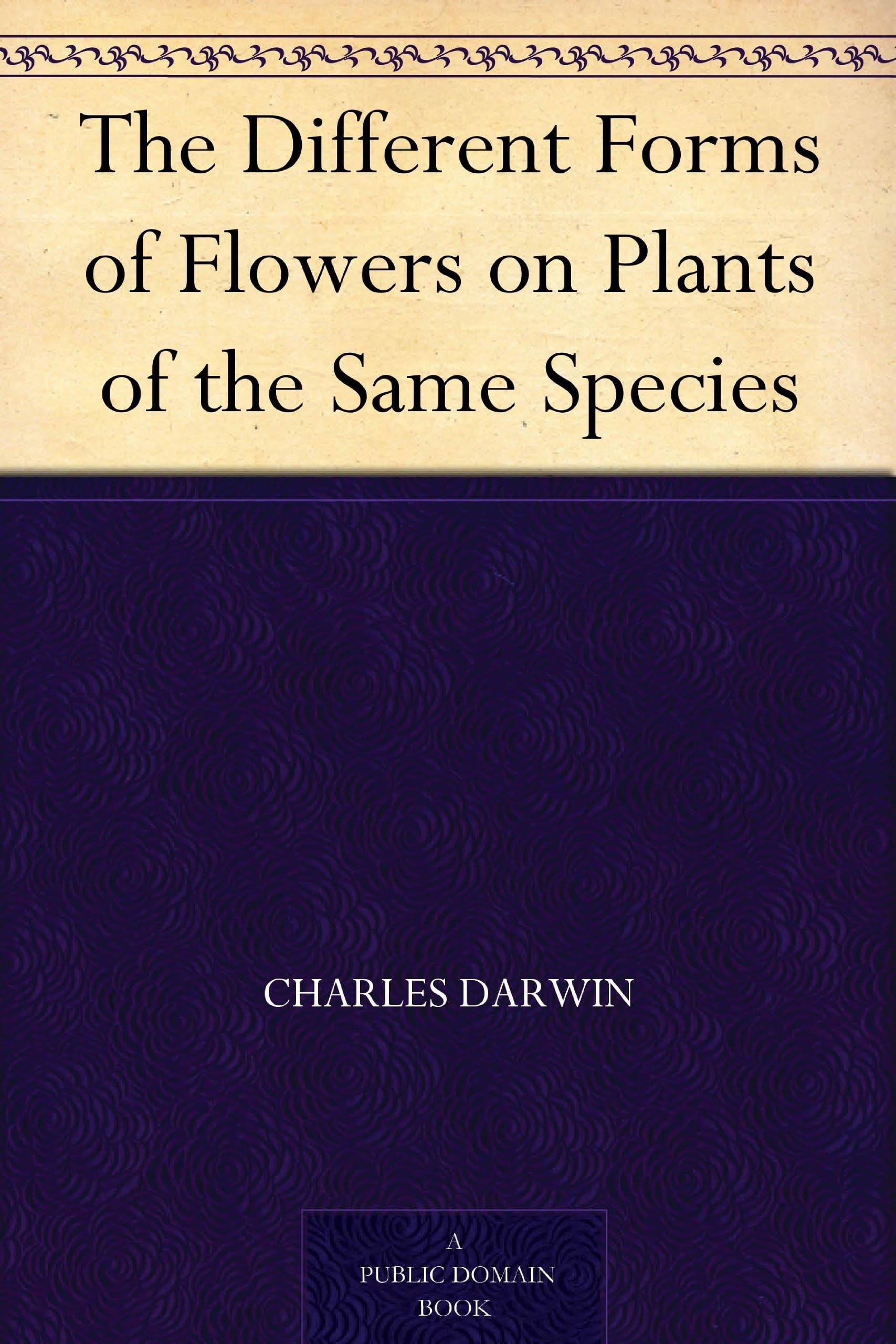 The Different Forms of Flowers on Plants of the Same Species