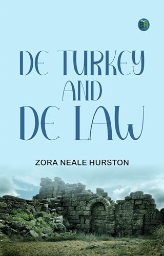 De Turkey and de Law