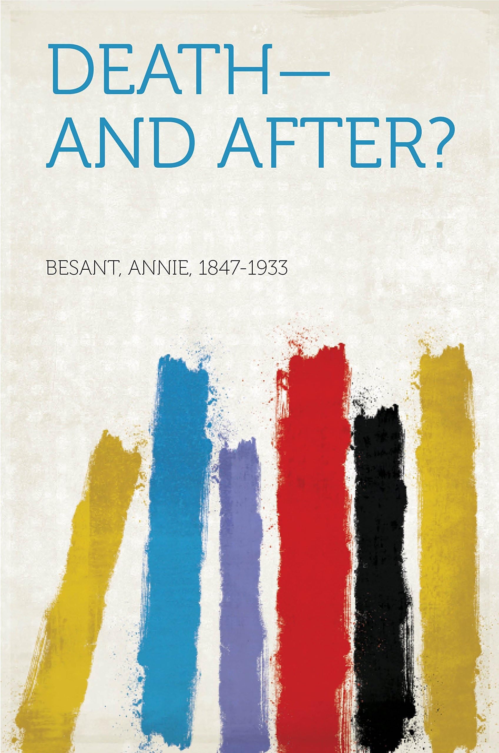 Death--And After?