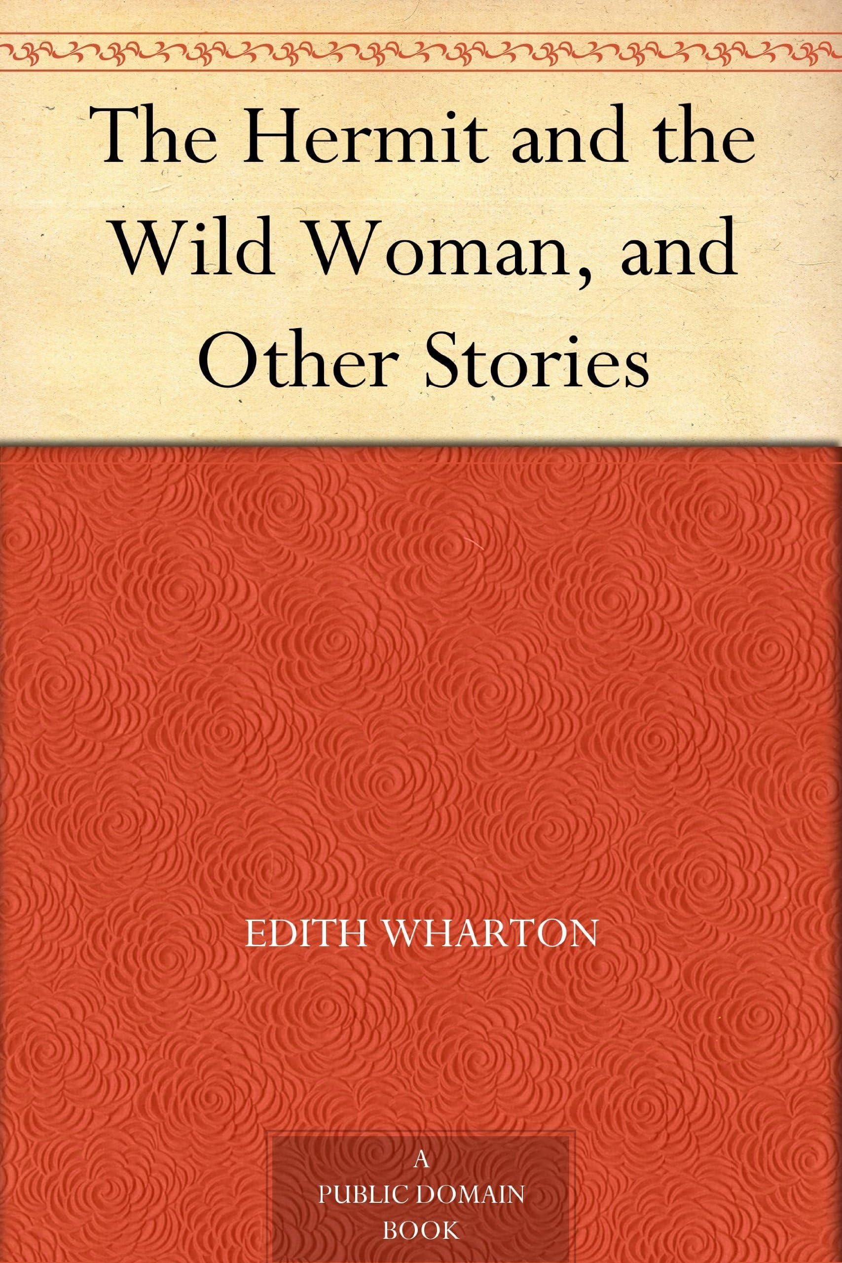 The Hermit and the Wild Woman and Other Stories