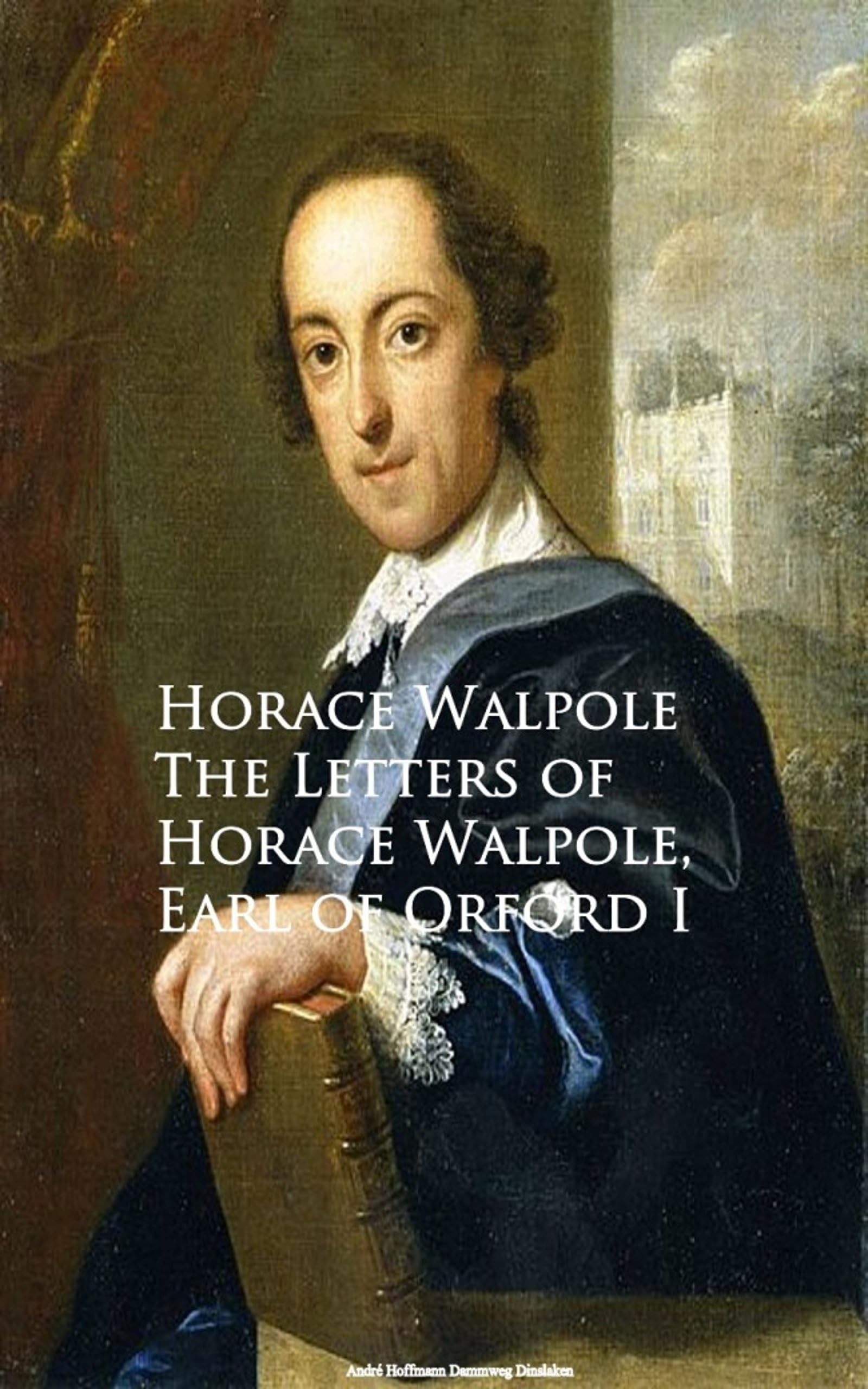 The Letters of Horace Walpole, Earl of Orford