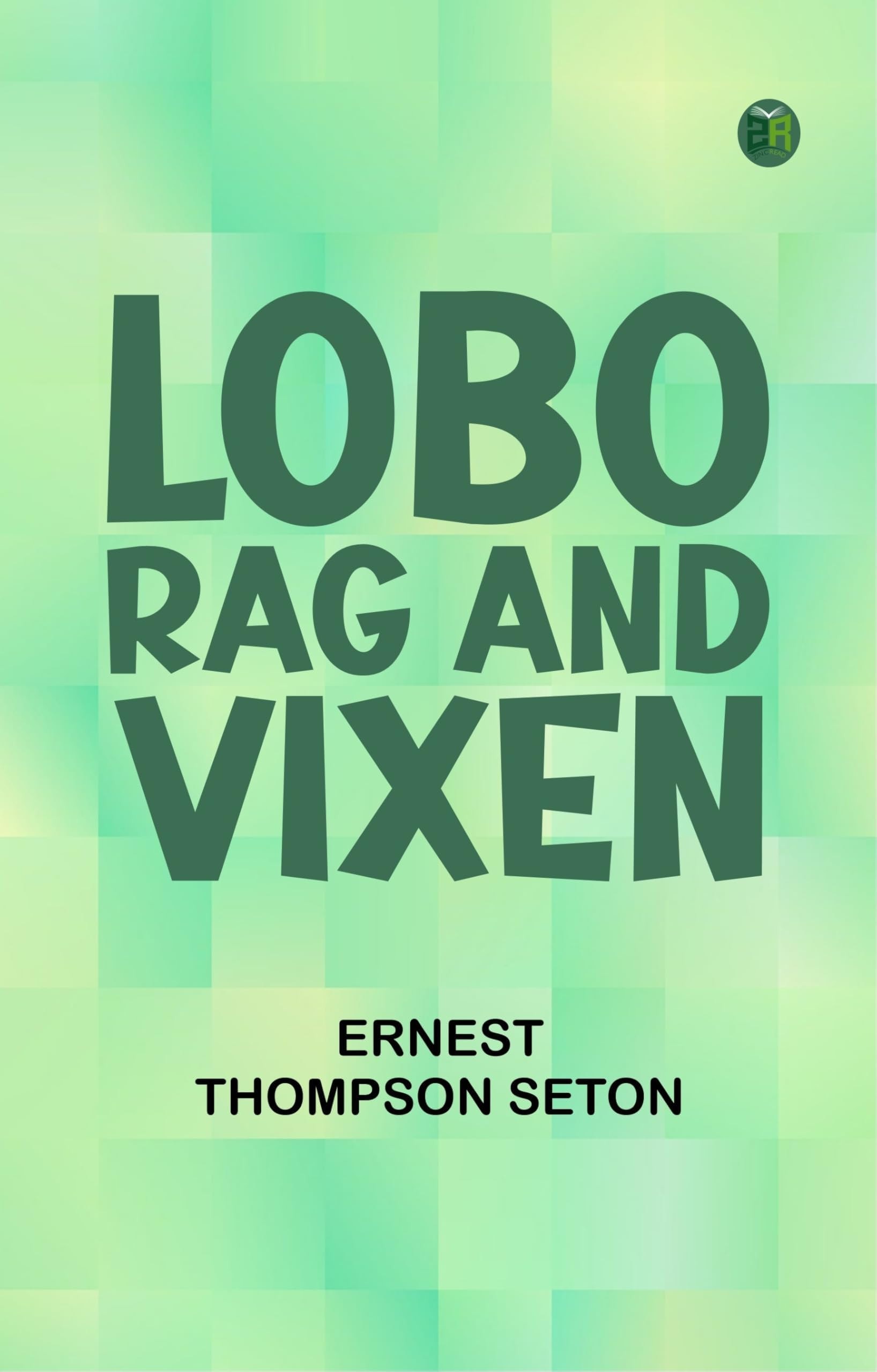 Lobo, Rag and Vixen