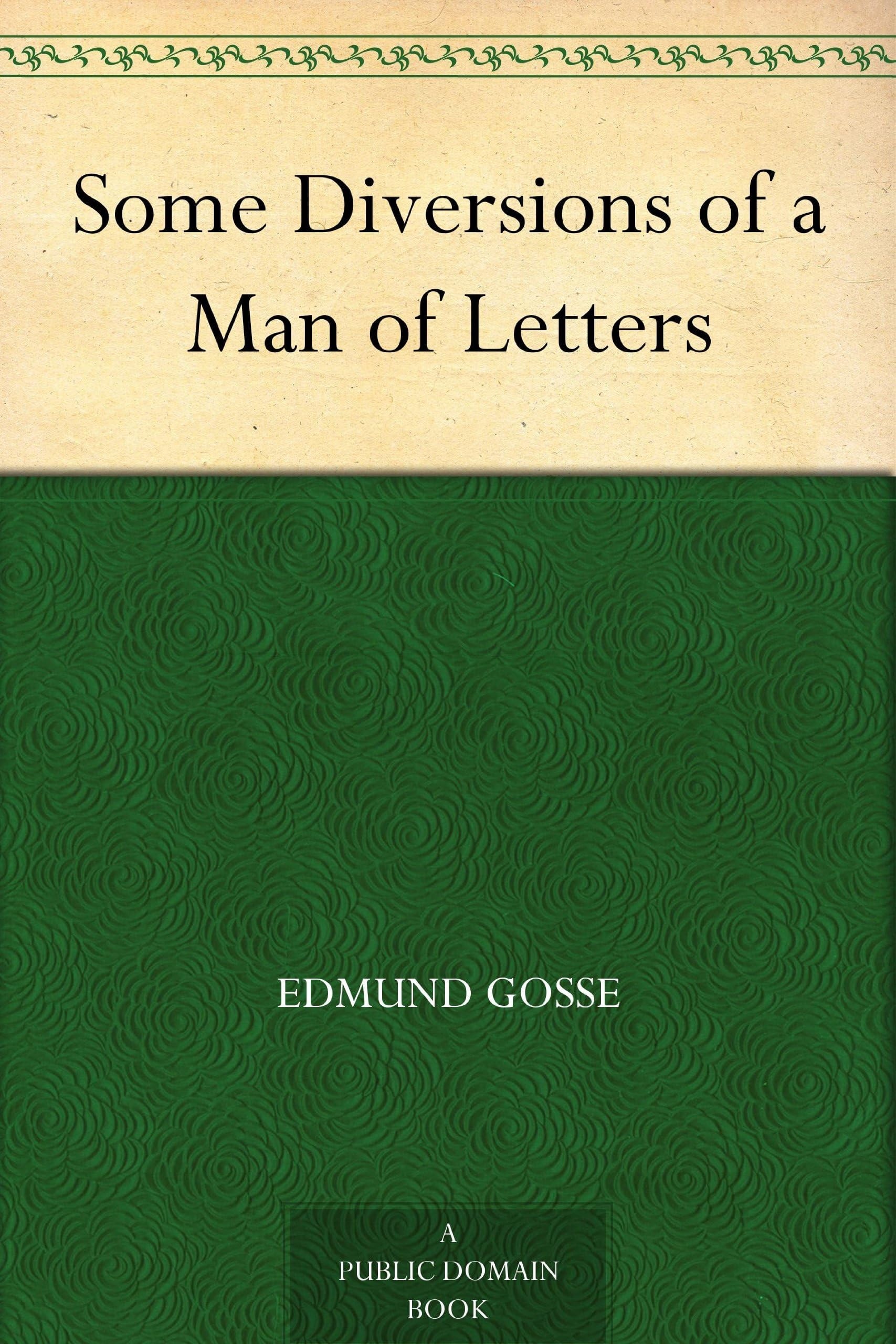Some Diversions of a Man of Letters