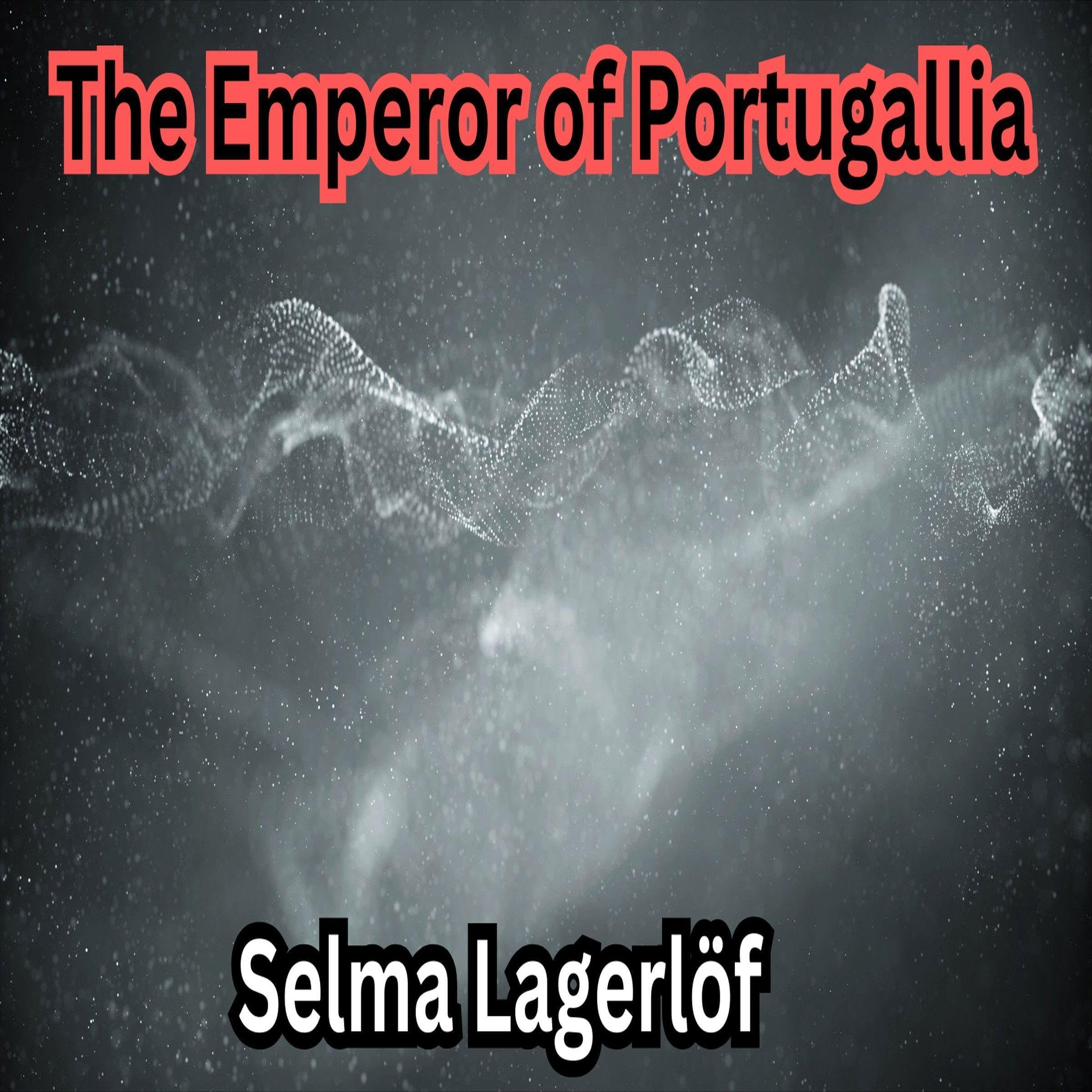 The Emperor of Portugallia