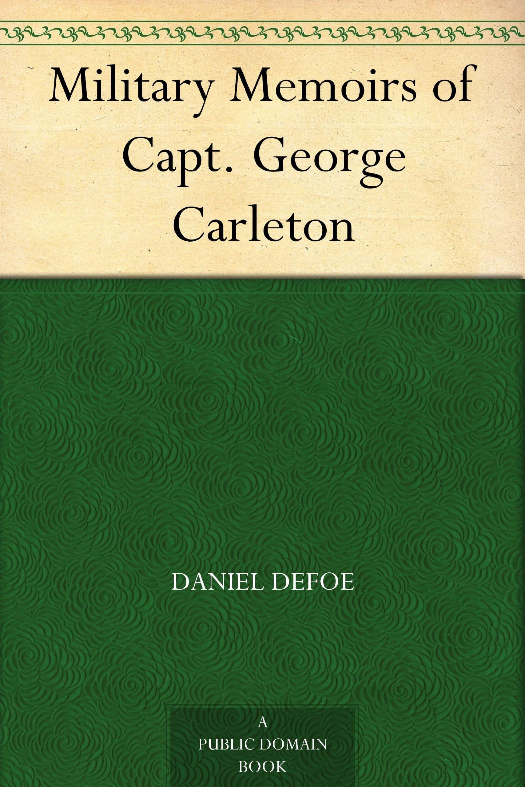 Military Memoirs of Capt. George Carleton