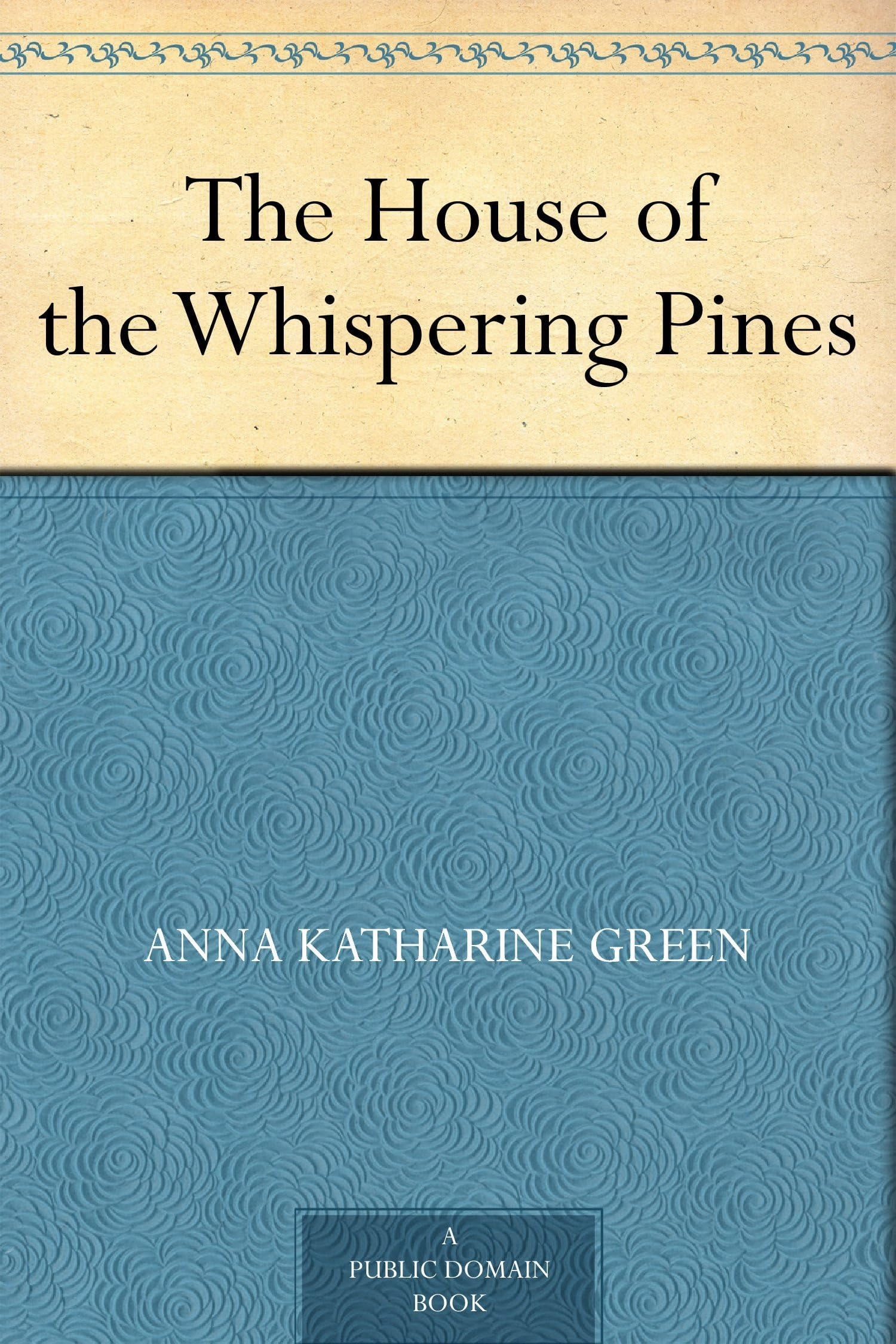 The House of the Whispering Pines