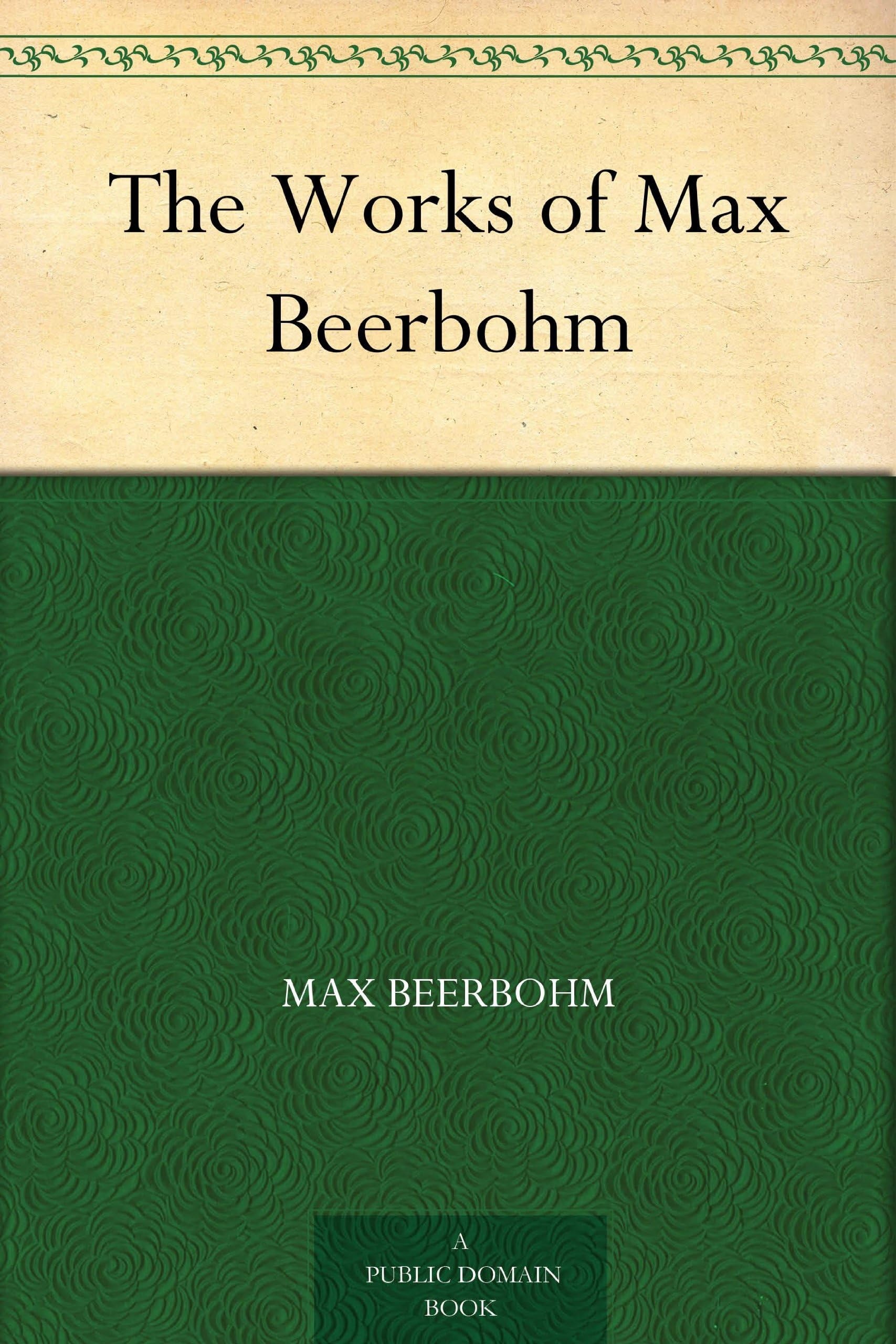 The Works of Max Beerbohm