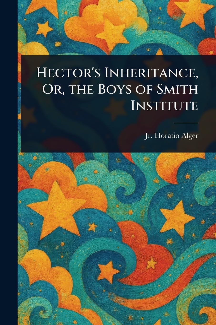Hector's Inheritance, Or, the Boys of Smith Institute