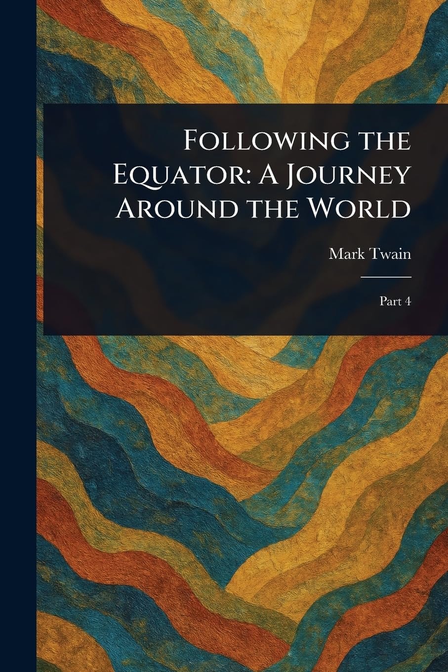 Following the Equator A Journey Around the World