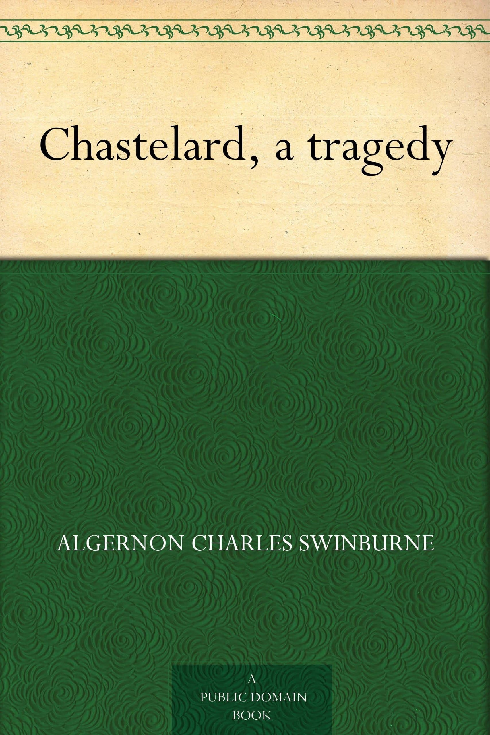 Chastelard, a Tragedy