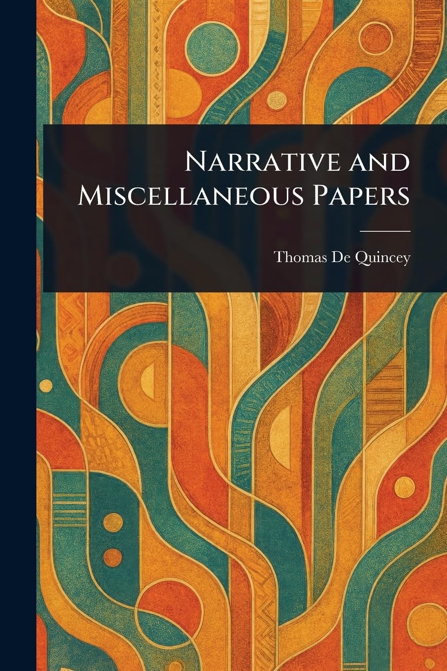 Narrative and Miscellaneous Papers