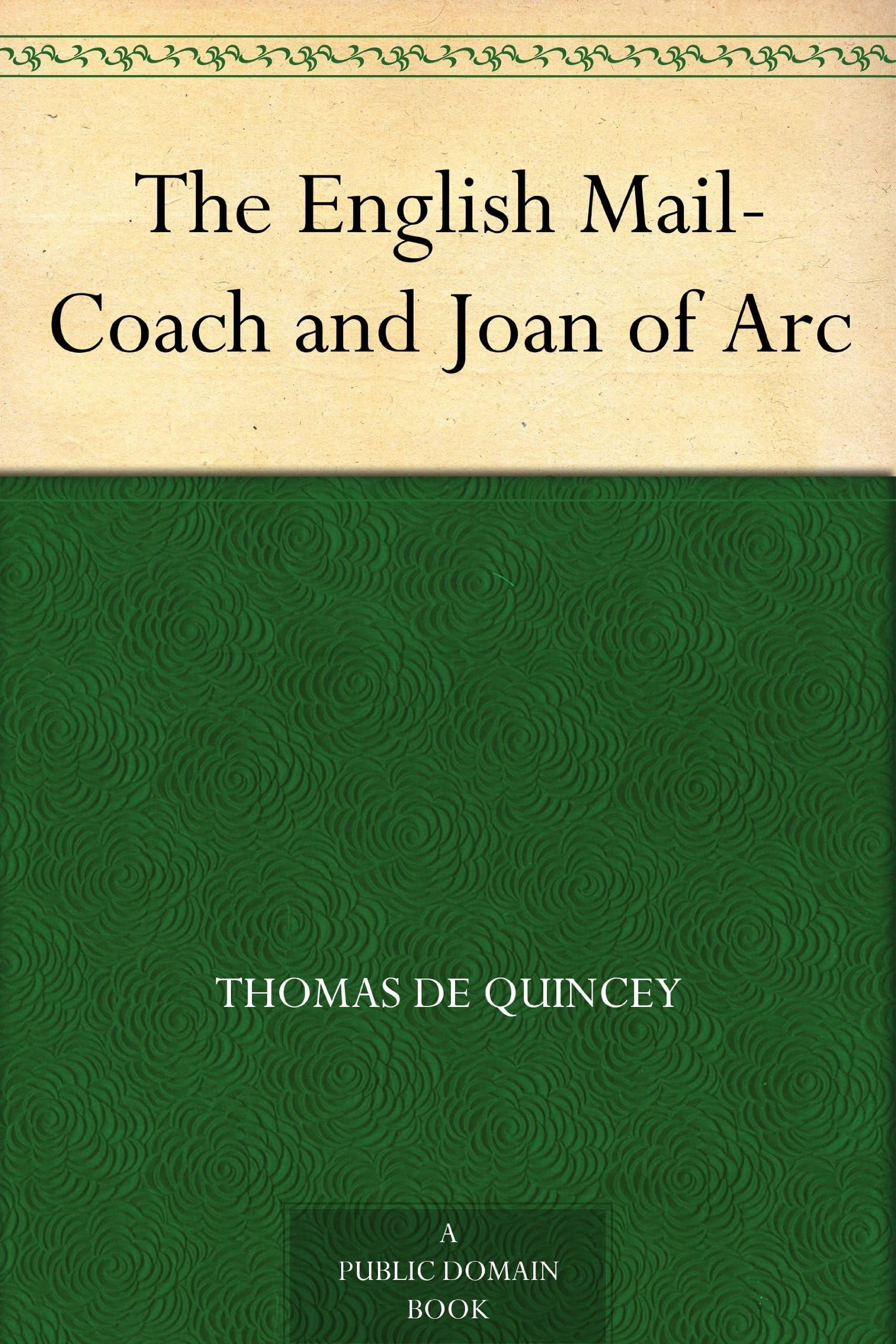 The English Mail-Coach and Joan of Arc