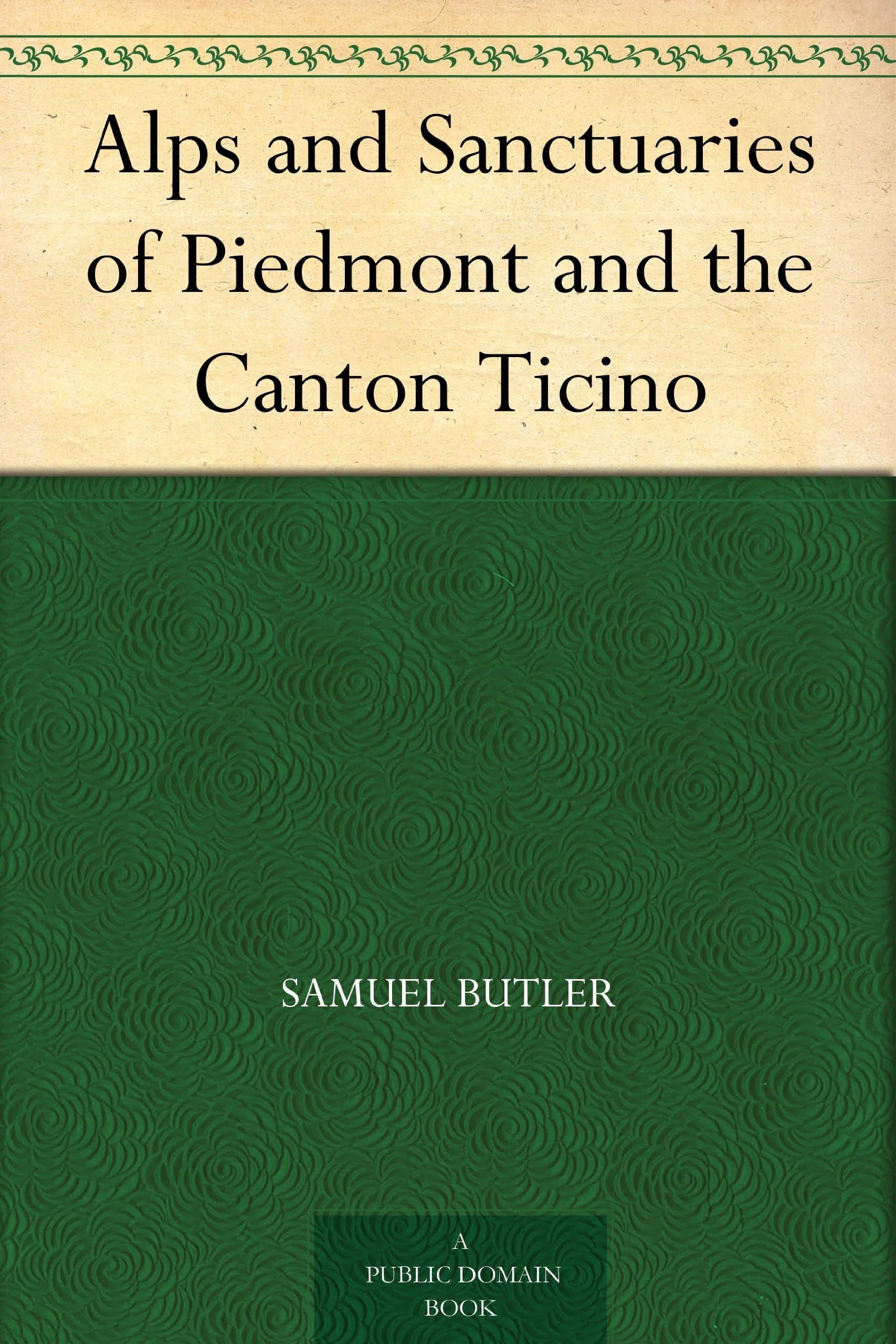 Alps and Sanctuaries of Piedmont and the Canton Ticino