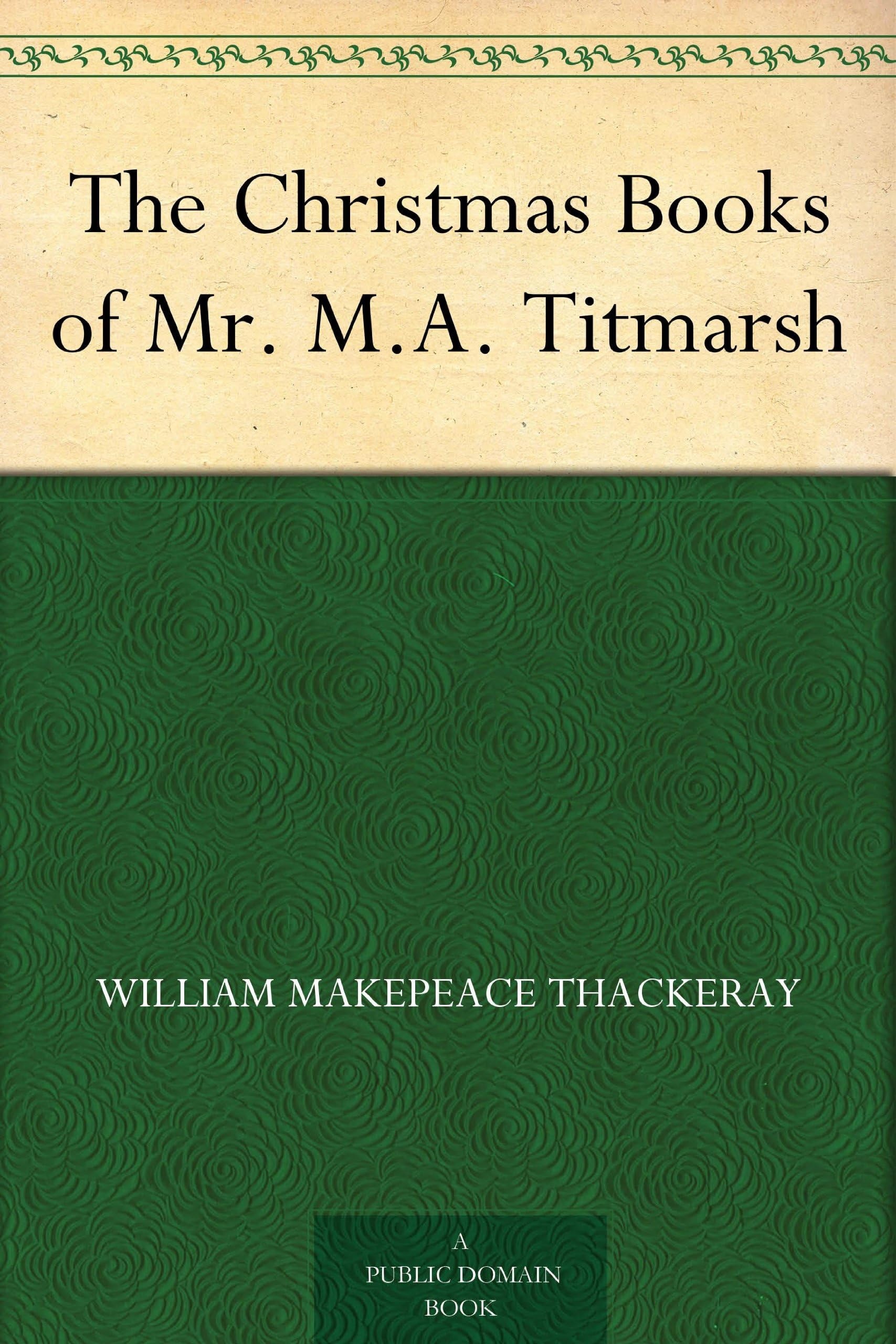 The Christmas Books of Mr. M. A. Titmarsh