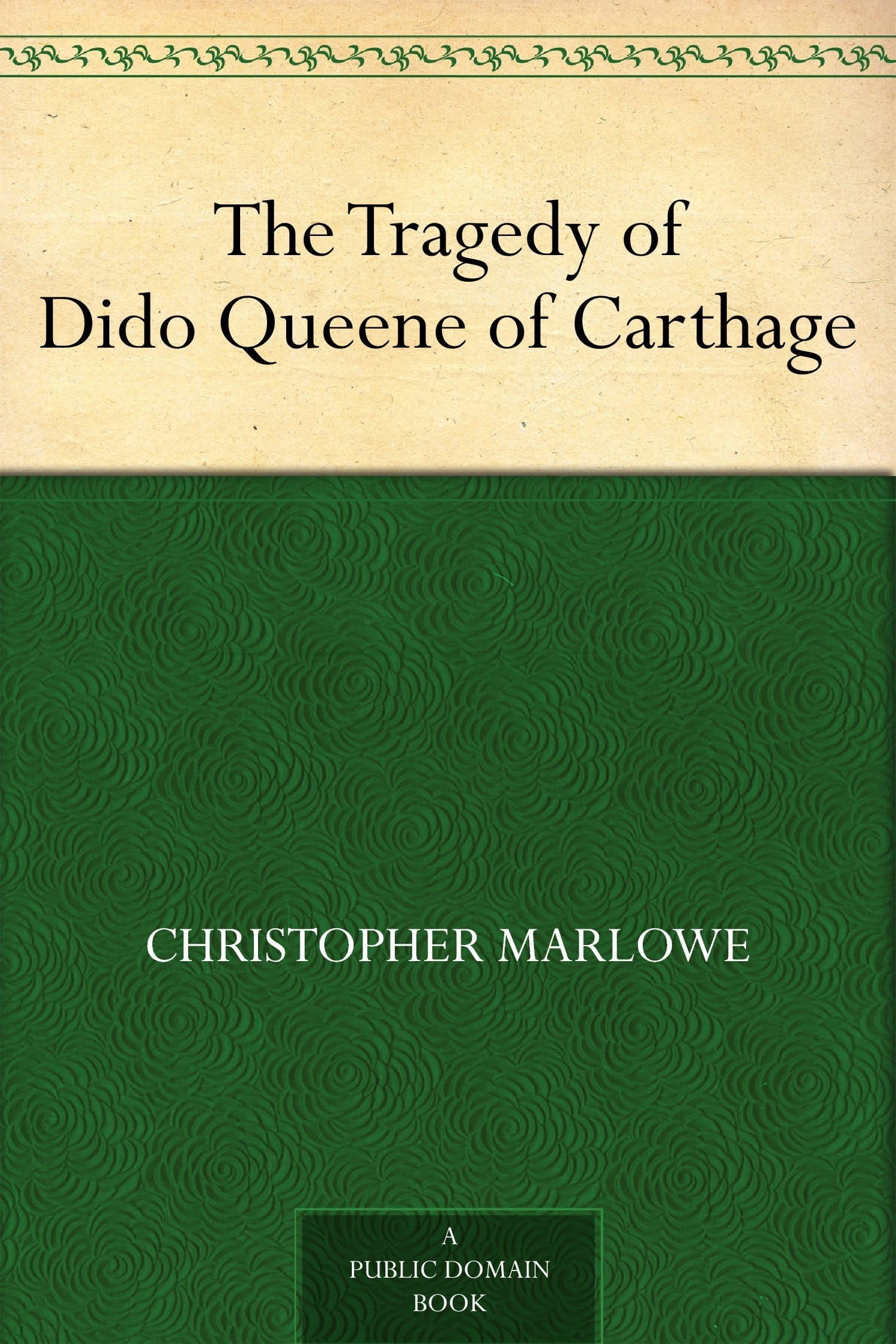 The Tragedy of Dido Queene of Carthage