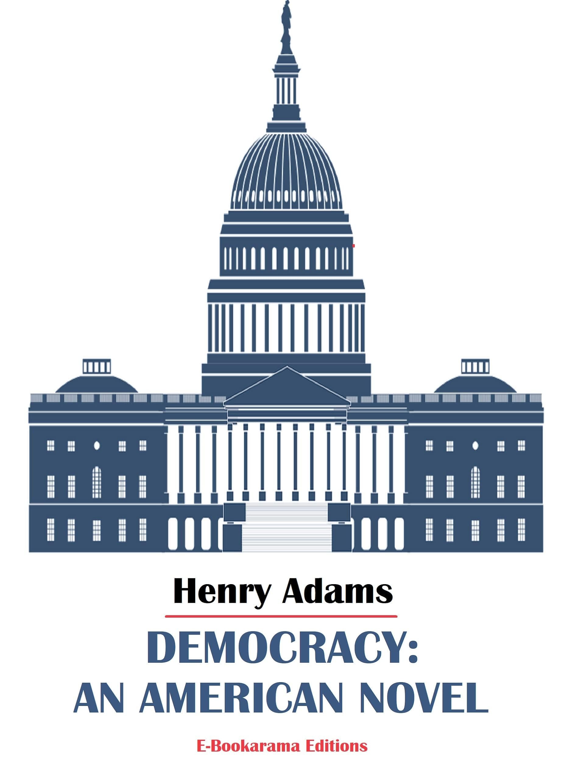 Democracy An American Novel
