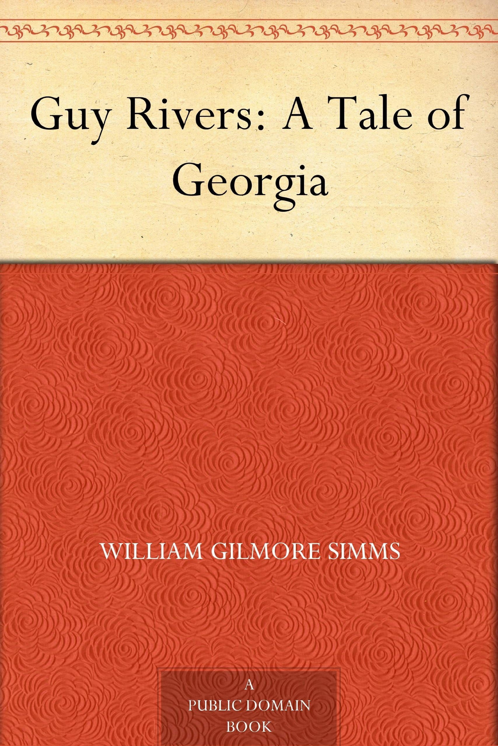 Guy Rivers A Tale of Georgia