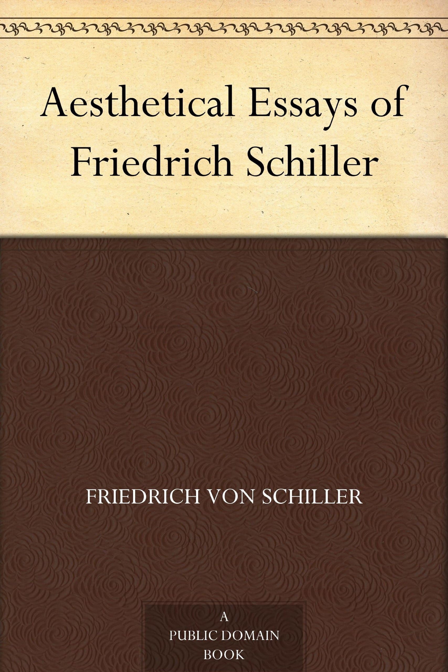 Aesthetical Essays of Friedrich Schiller